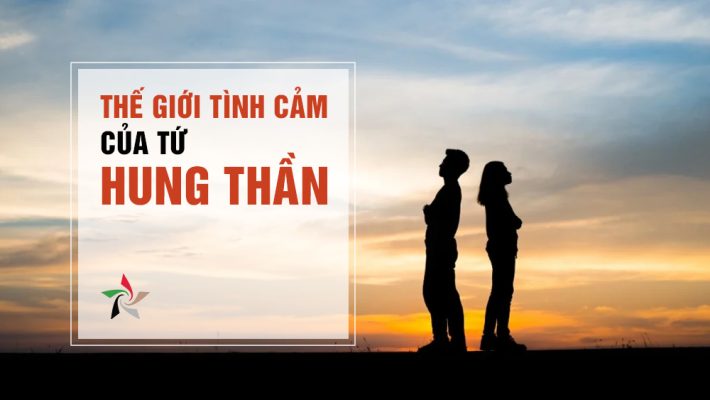 Thế giới tình cảm của tứ hung thần