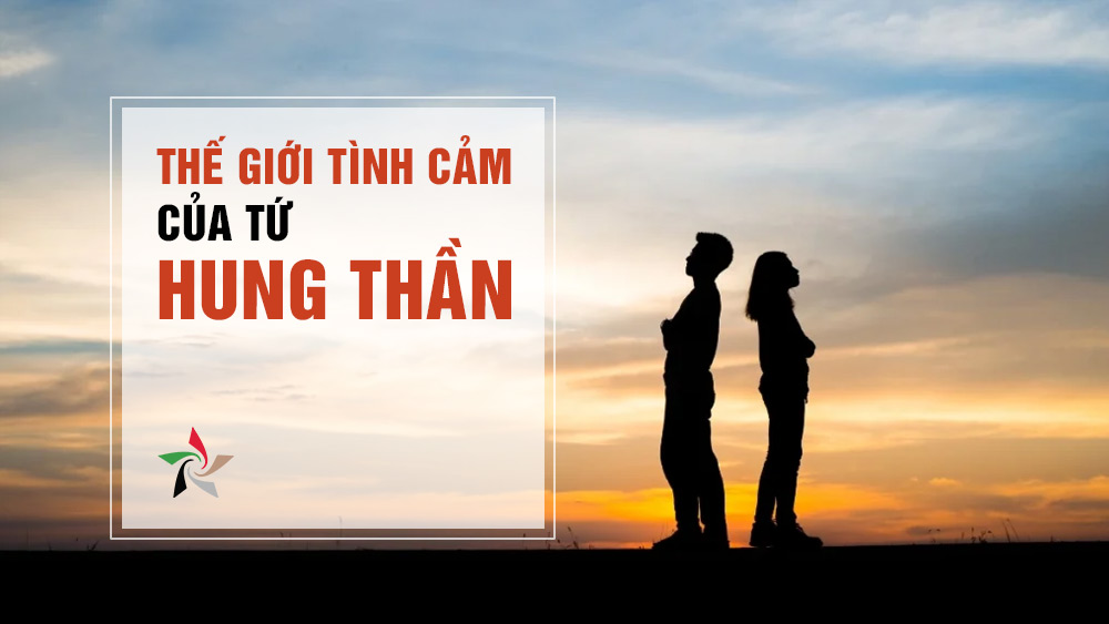 Thế giới tình cảm của tứ hung thần